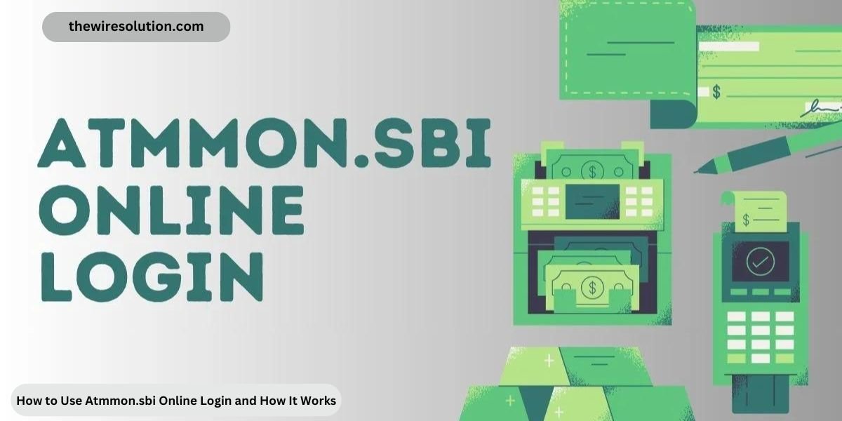 How to Use Atmmon.sbi Online Login and How It Works