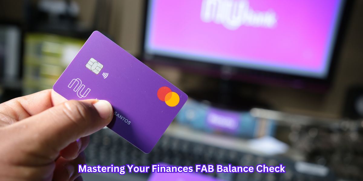 Mastering Your Finances FAB Balance Check